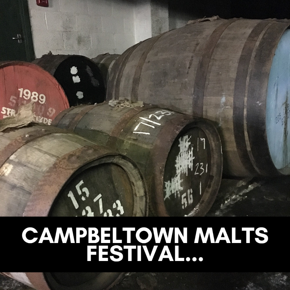 Campbeltown Malts Festival...