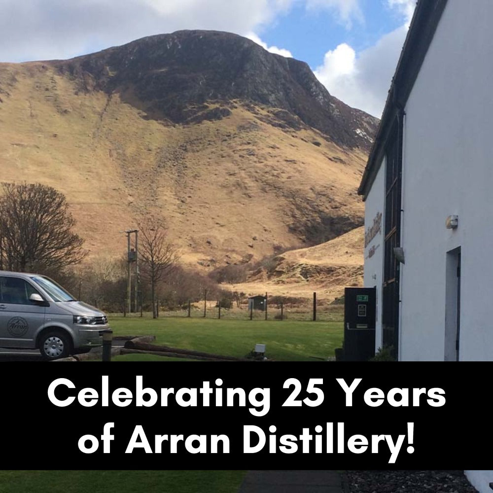 Celebrating 25 Years of Arran Distillery!